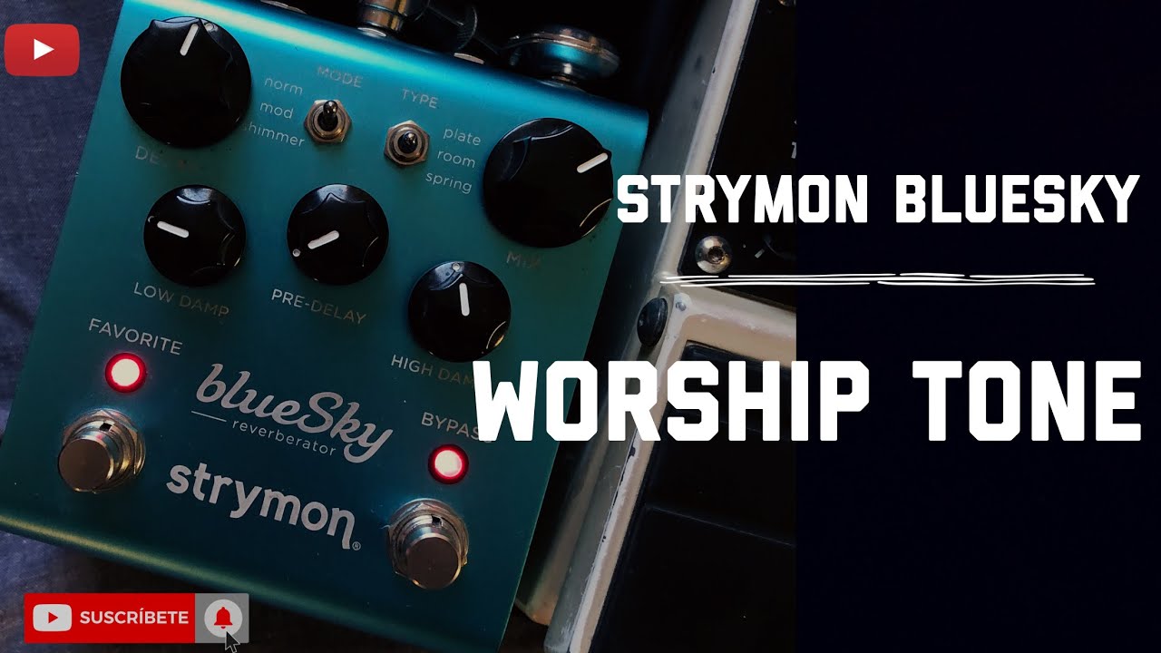 Strymom Bluesky Worship Tone #strymon #worship #ambienttone