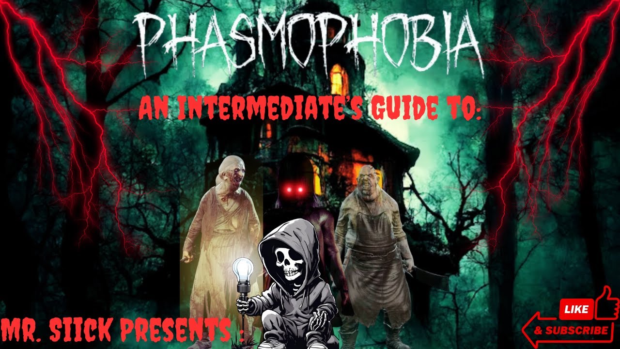 An intermediate's guide to Phasmophobia!
