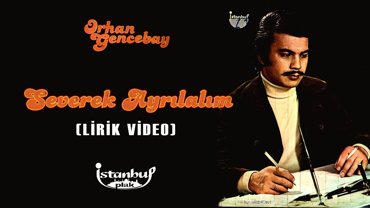 Orhan Gencebay - Severek Ayrılalım (Lirik Video)