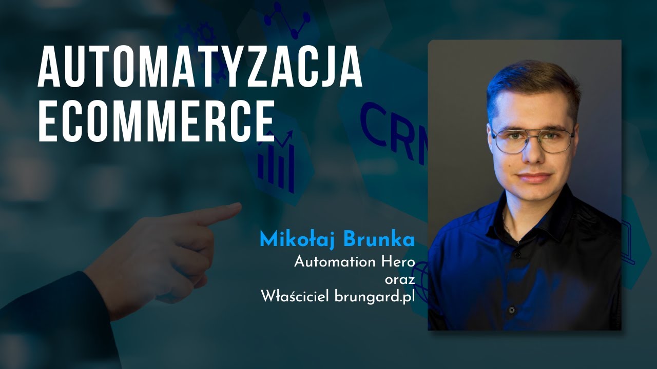 Automatyzacja eCommerce  - Mikołaj Brunka