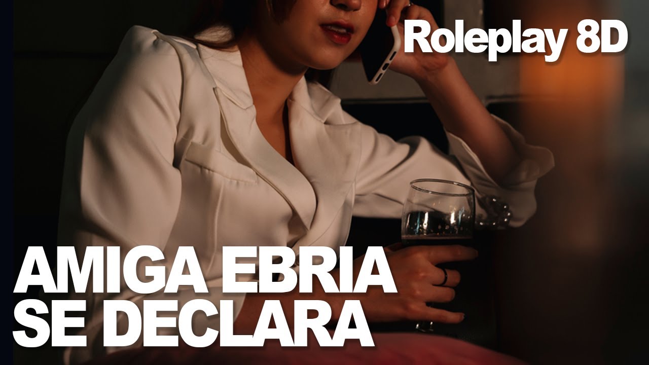 Tu amiga BORRACHA te CONFIESA que le GUSTAS | Roleplay 8D | Best ASMR Ever
