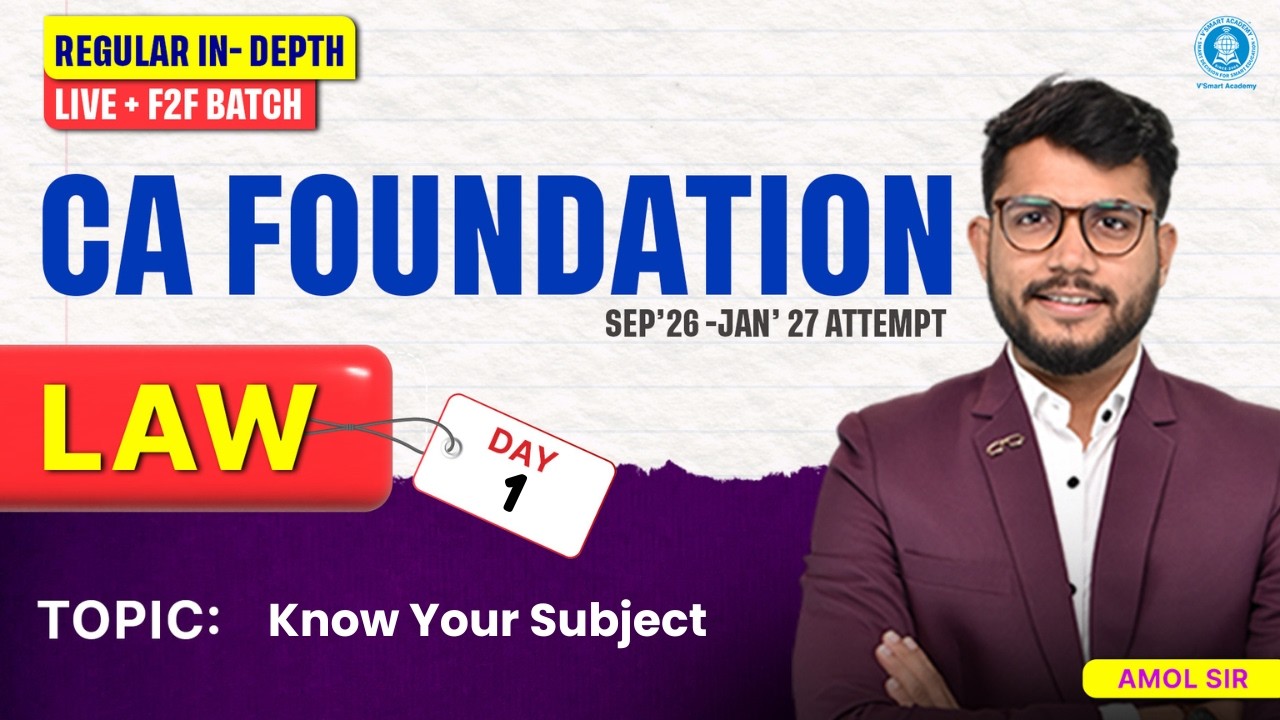 Day : 1 Know Your Subject| CA Foundation Law | Regular In-Depth | Live + F2F | Sep'26 & Jan'27.
