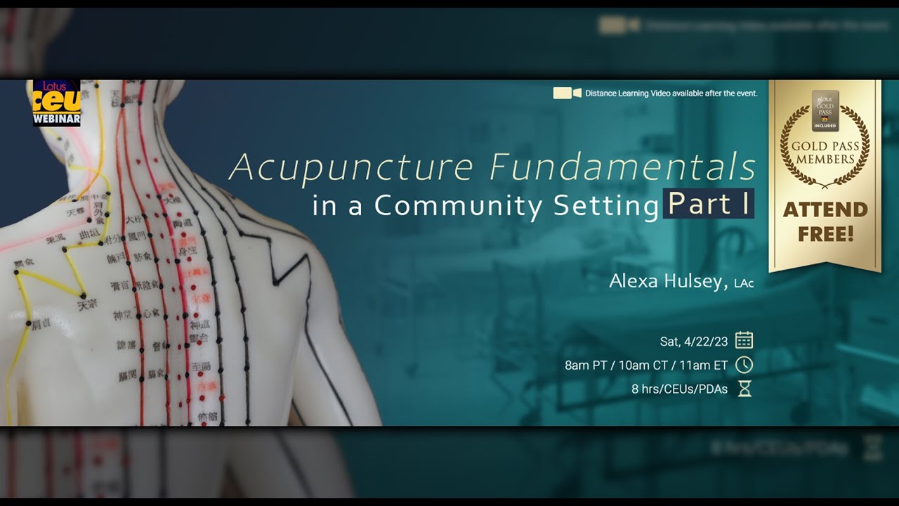 Acupuncture Fundamentals in a Community Setting, Part I | Acupuncture CEUs/PDAs