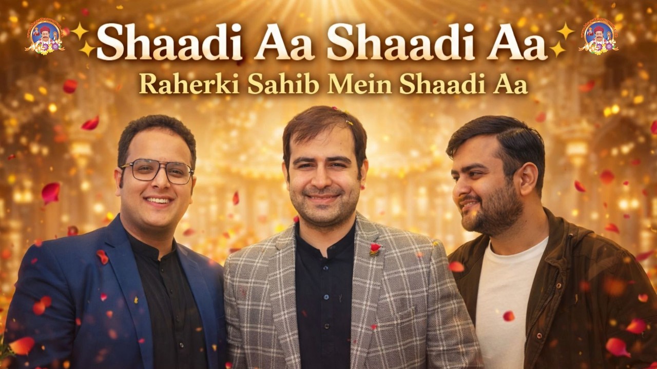Shaadi Aa Shaadi Aa 🎉 | Raherki Sahib Mein Shaadi Aa | Shahezadon Ji Shadi | Sacha Sain Ji Rehmat