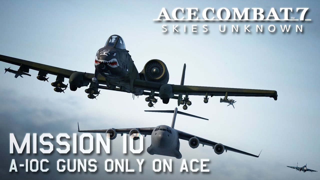 Ace Combat 7 | Mission 10 | A-10C Guns Only on Ace Difficulty