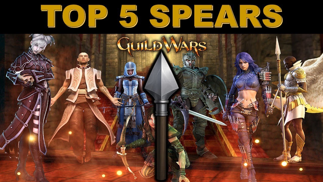 Guild Wars Top 5 Spears