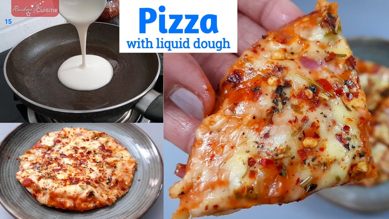 Liquid Dough pizza in 10 minutes No Rolling No Kneading Pizza without Oven