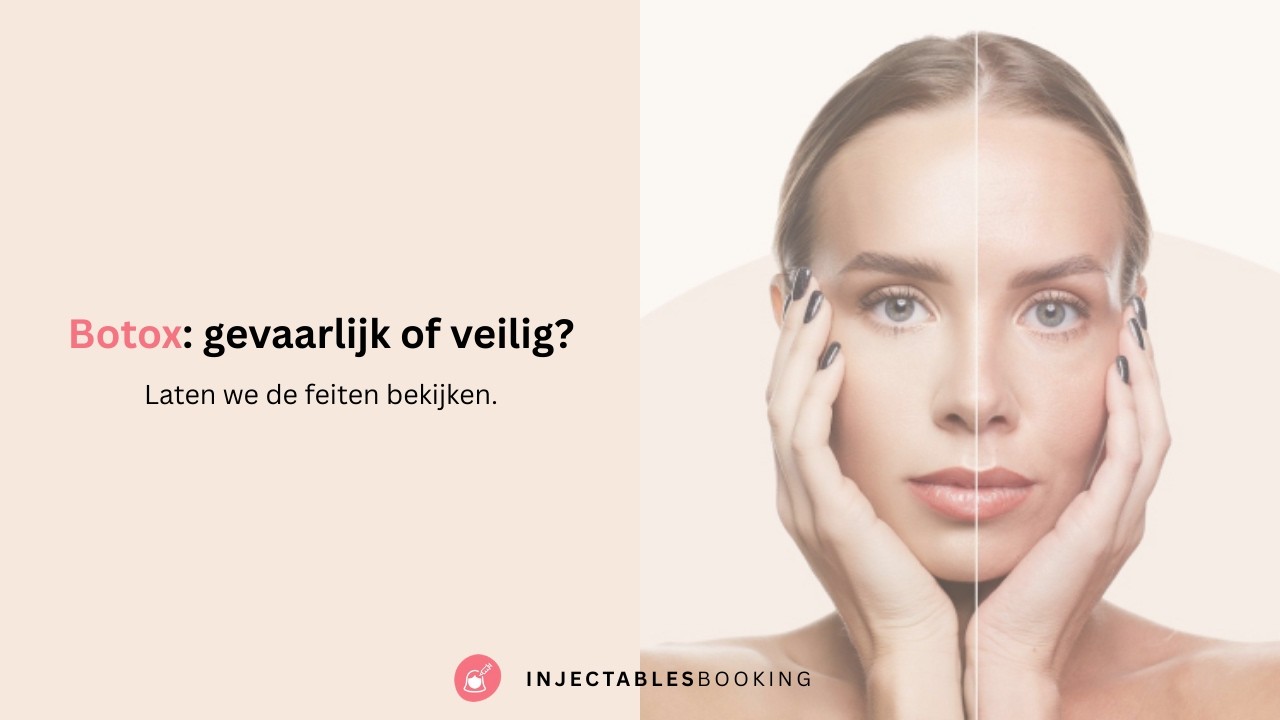 Botox: gevaarlijk of veilig?