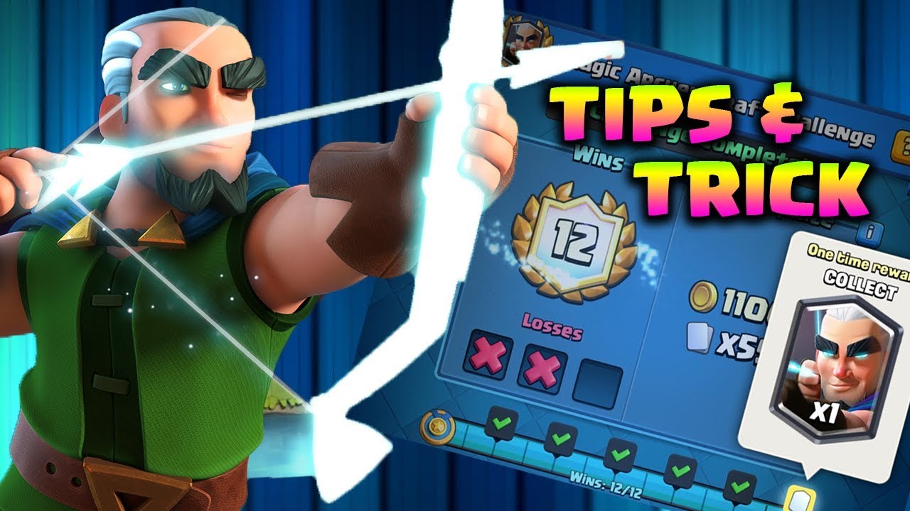 TIPS AND TRICK 12 WIN MAGIC ARCHER CHALLENGE - Clash Royale Indonesia