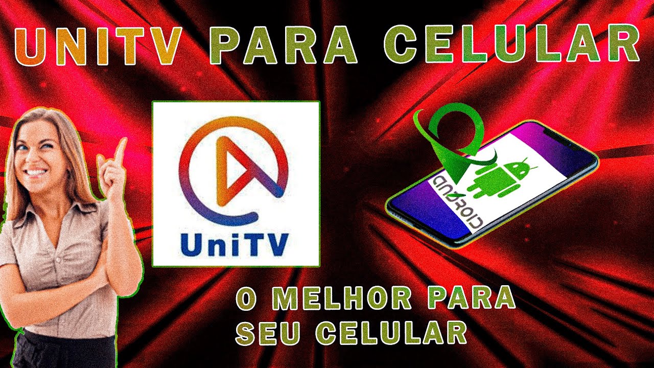 UNITV TUTORIAL: Domine a Utiliza&ccedil;&atilde;o do Aplicativo no Celular em 5 Minutos
