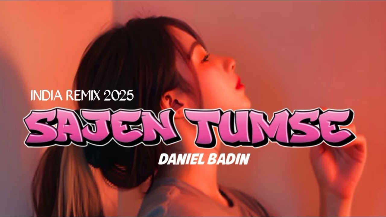 India sajen tumse remix 🍑 Daniel badin 2025