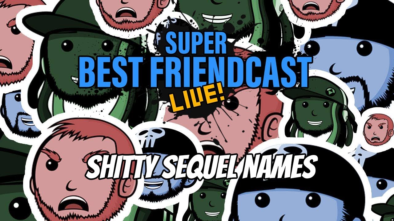 New Super Best Friendcast Live!: 