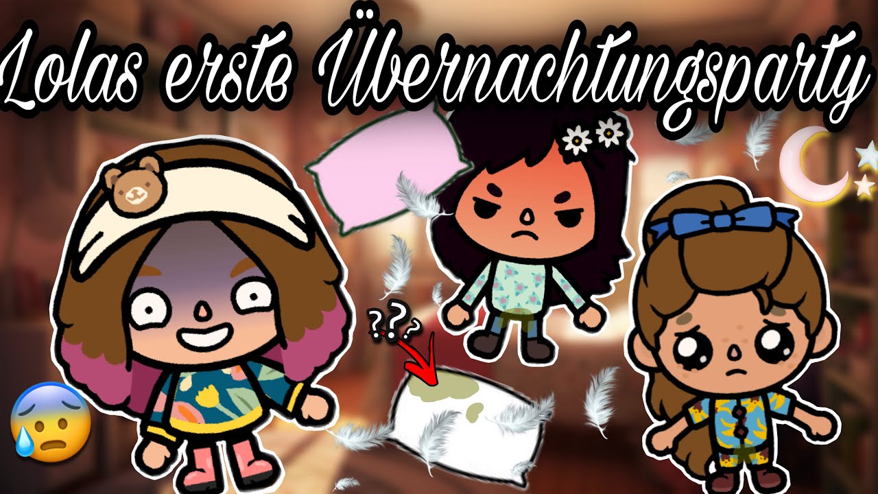 😈 LOLAS ERSTE ÜBERNACHTUNGSPARTY 😴   | PART 3 | SPANNEND | TOCA BOCA STORY DEUTSCH | ALLES TOCA