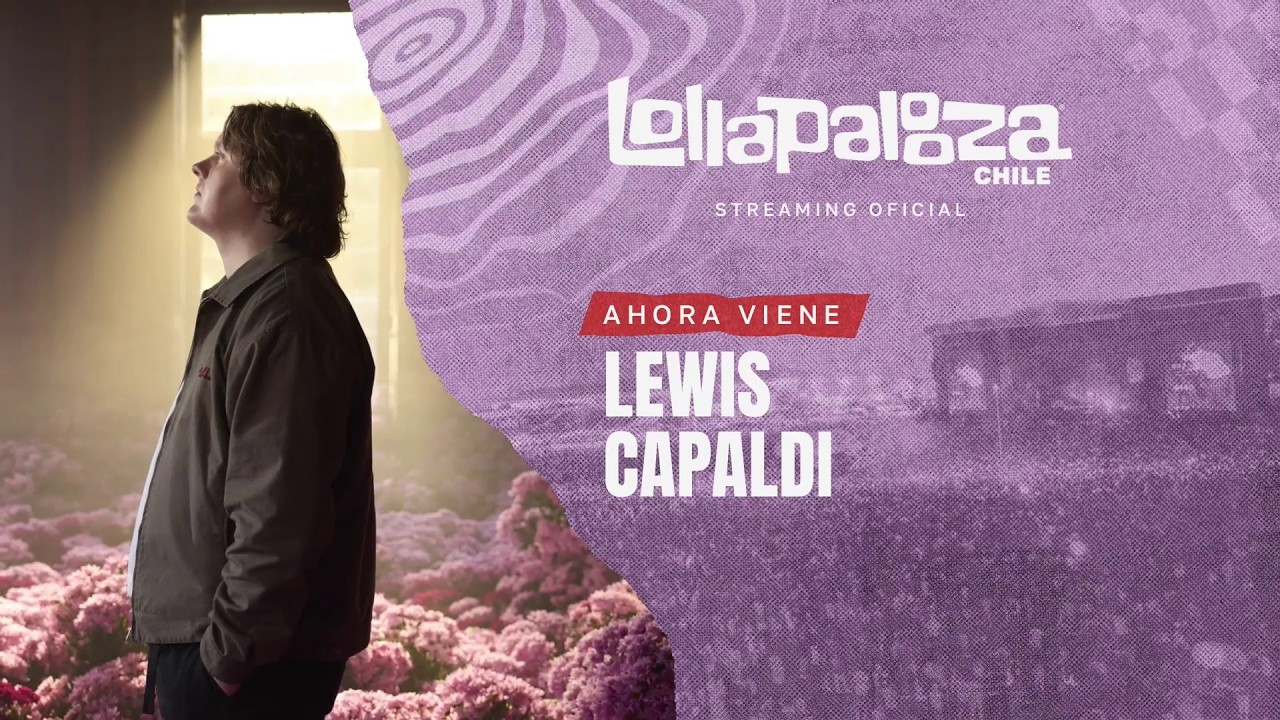 Lewis Capaldi &ndash; Lollapalooza Chile 2026 | 15.03.2026 | HD 1080p
