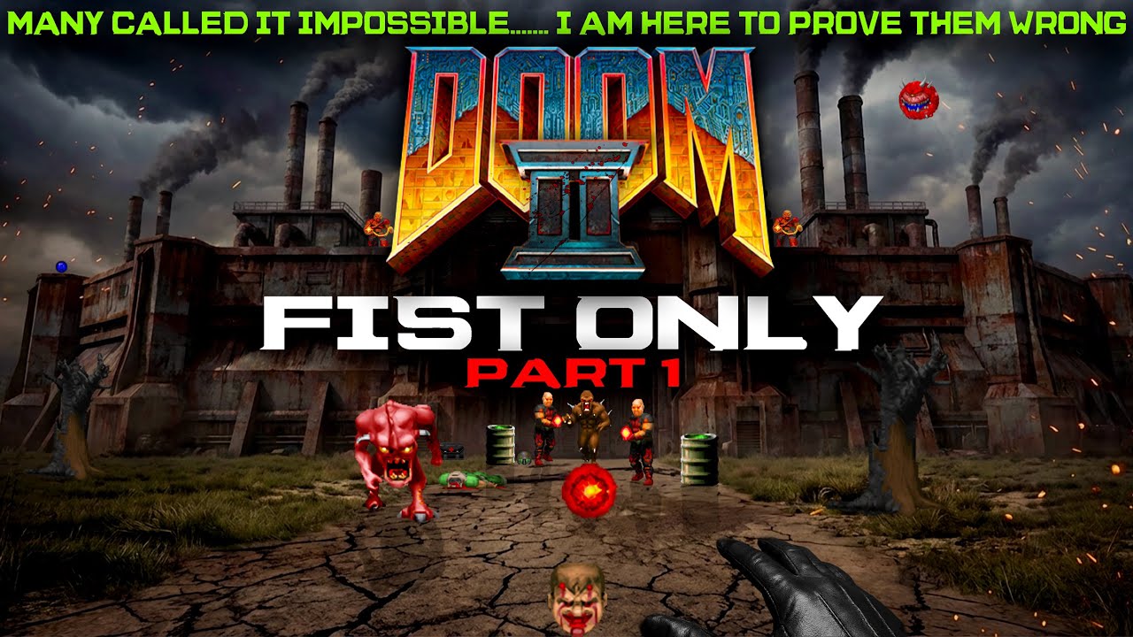 DOOM 2 FIST ONLY Challenge — Part 1 | Doomslayer Plays