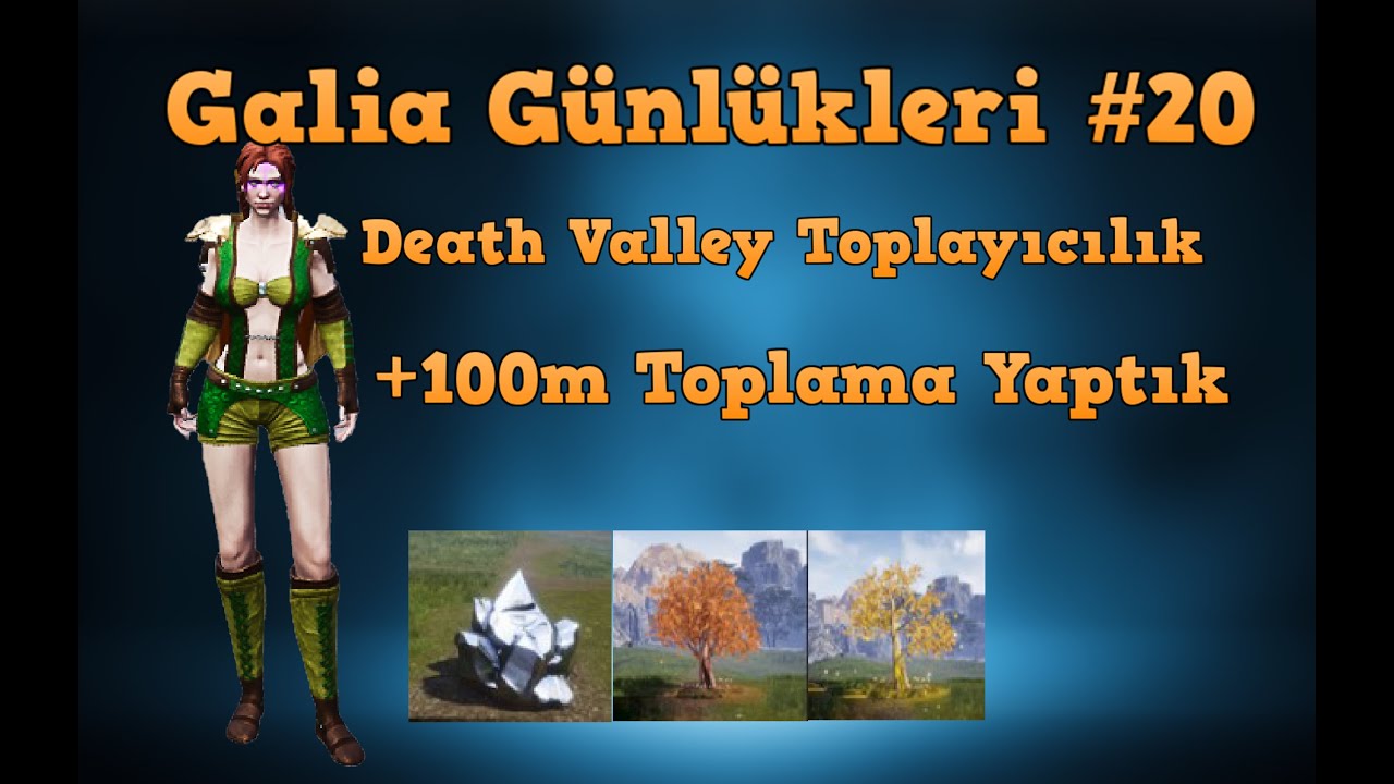 Galia Günlükleri #20  - Death Valley Toplayıcılık - +100m Toplama Yaptık Rise Online