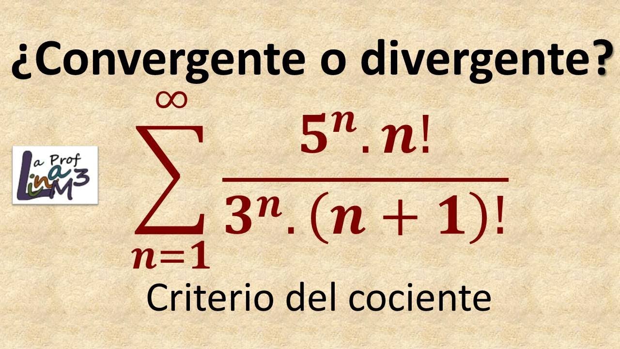 Convergencia o divergencia de una SERIE con factorial | La Prof Lina M3