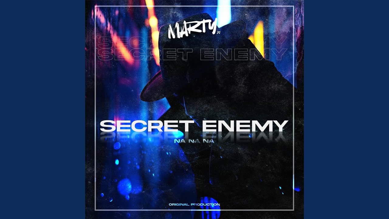 Secret Enemy (Na Na Na)