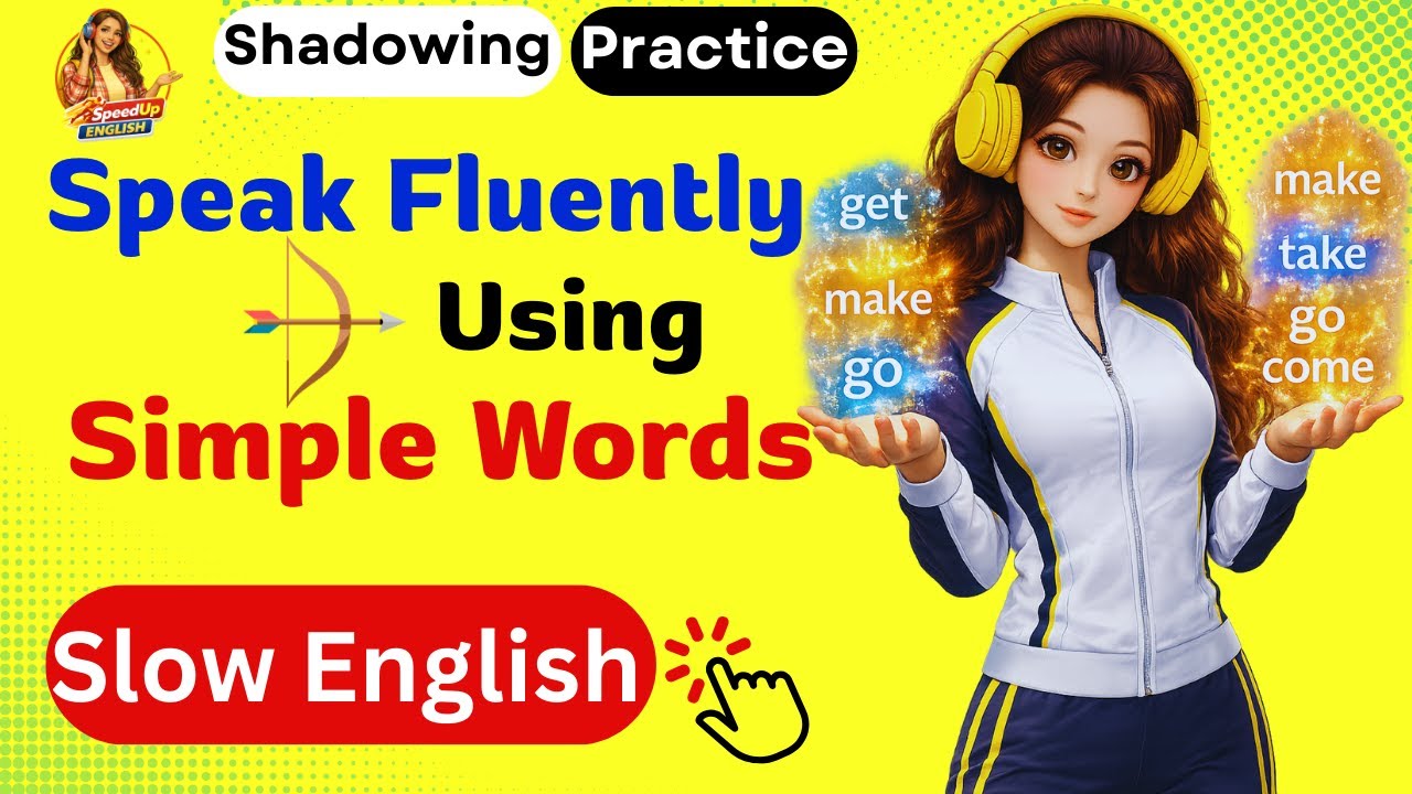 Real English Fluency with Simple Words | A2–B2 Listening Shadowing Practice| Slow English Podcast