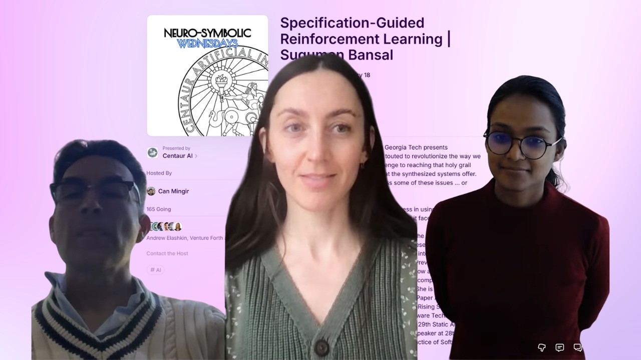 Specification-Guided Reinforcement Learning | Suguman Bansal | Neuro-Symbolic Wednesdays