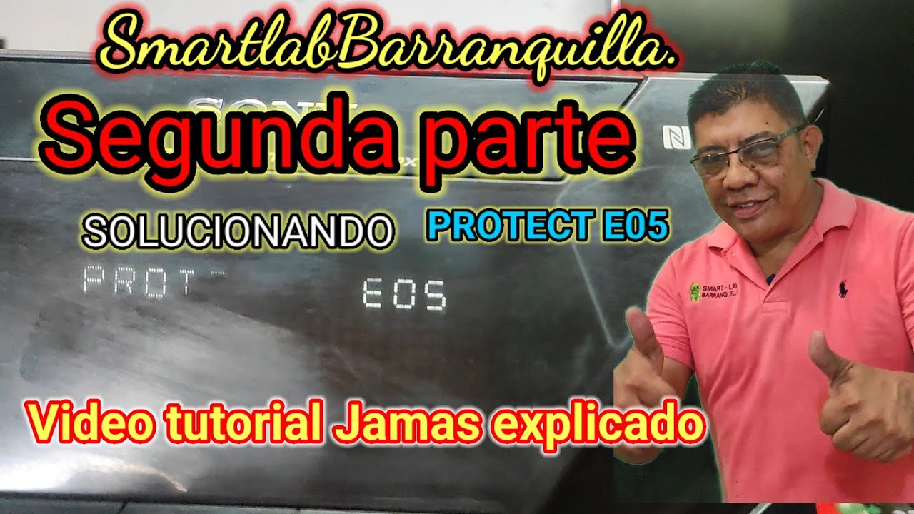 solucionando protect E05 en Sony GPX