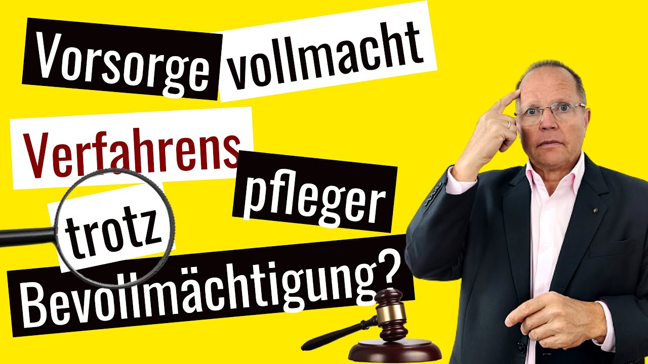 Verfahrenspfleger trotz Vorsorgevollmacht - Kontrolle des Betreuungsgerichts? (Experte erklärt)