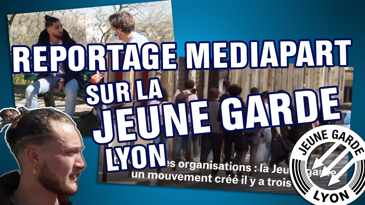 Reportage Mediapart sur la Jeune Garde Lyon