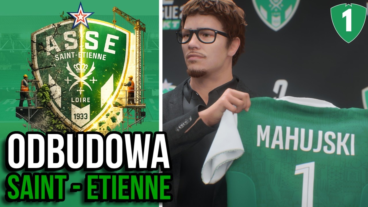 NOWA SERIA !! (#1,S1) ODBUDOWA SAINT ETIENNE