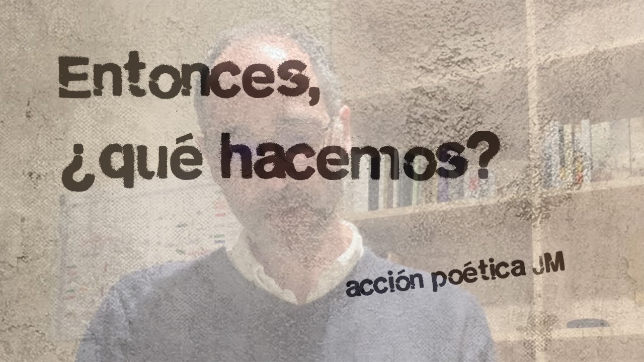 Entonces ¿qué hacemos?