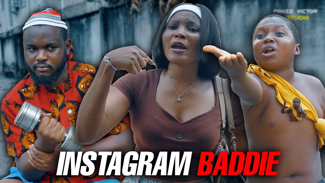 WICKED INSTAGRAM  BADDIE (PRAIZE VICTOR COMEDY TV)