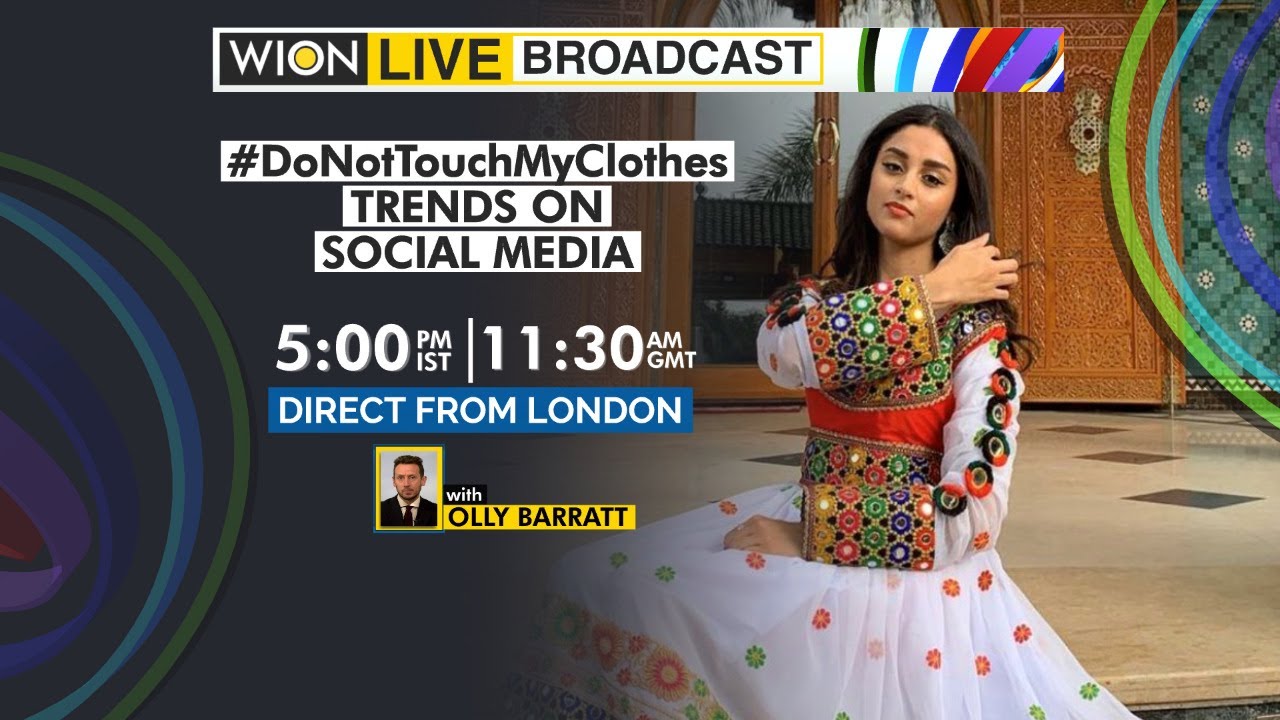 WION Live Broadcast | #Donottouchmyclothes trends on social media | Latest English News | World News