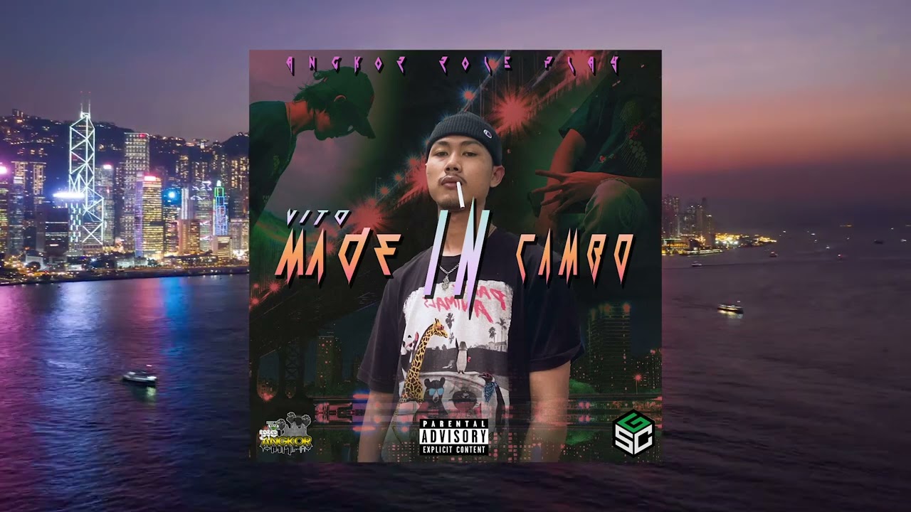 VITO - MADE IN CAMBO (ANGKOR CITY ROLE PLAY) [OFFICIAL AUDIO]