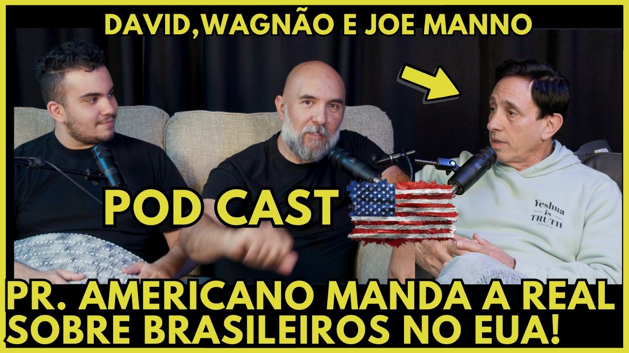Подкаст WAGN&Atilde;O || Почему так много бразильцев в США? || PR. Джо Манно