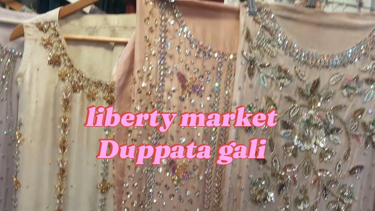 Liberty market/dupatta gali/handmade fancy dresses with price/pakistani party wear dresses
