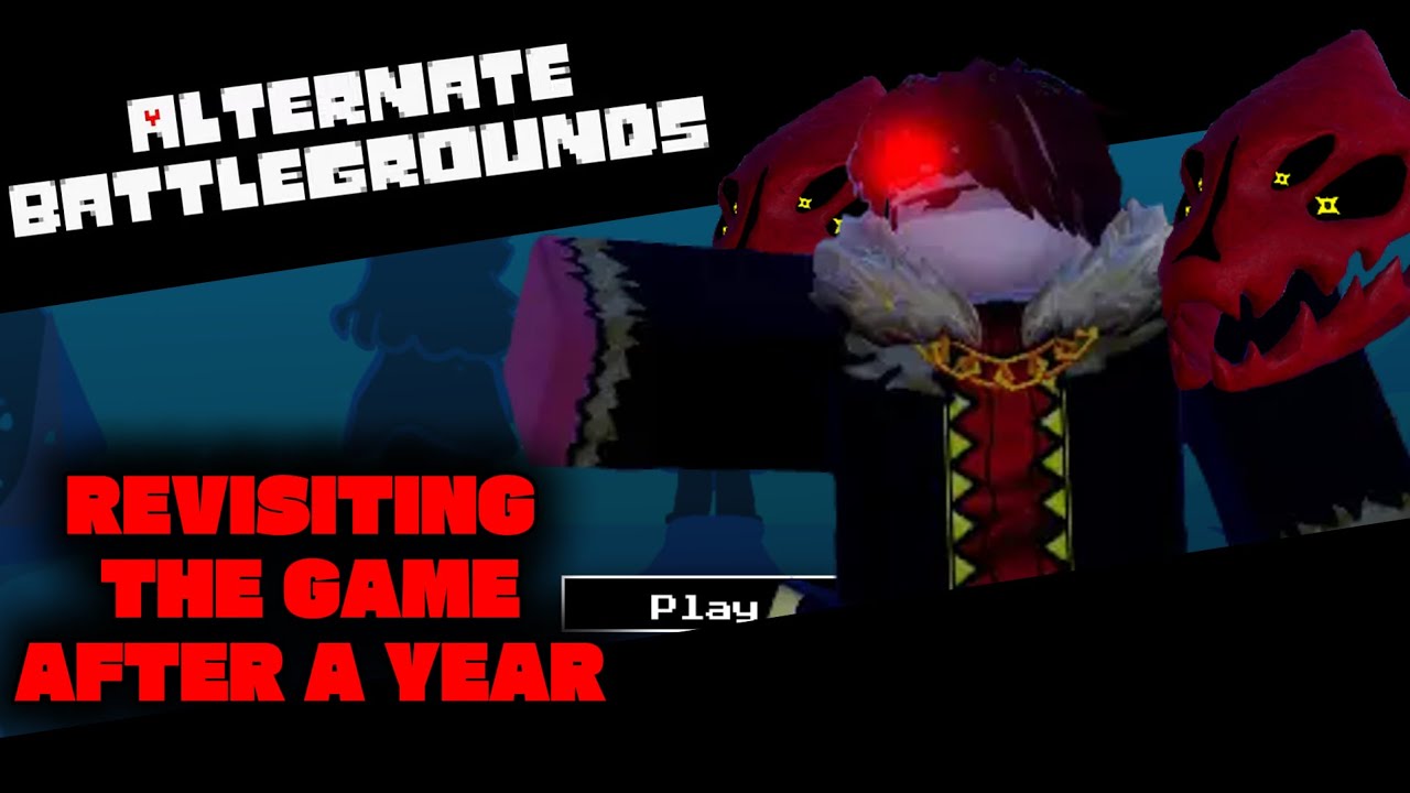 Alternate Battlegrounds: Revisiting the game after about a year.
