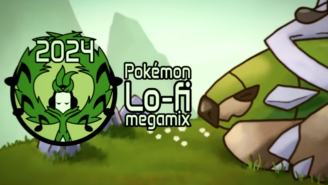 Pokémon Lo-Fi Megamix 2024