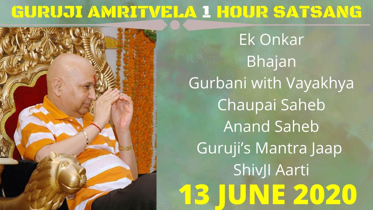 GURUJI AMRITVELA 1 HOUR SATSANG PLAYLIST || 13 JUNE 2020 ||  JAI GURU JI || SHUKRANA GURUJI ||