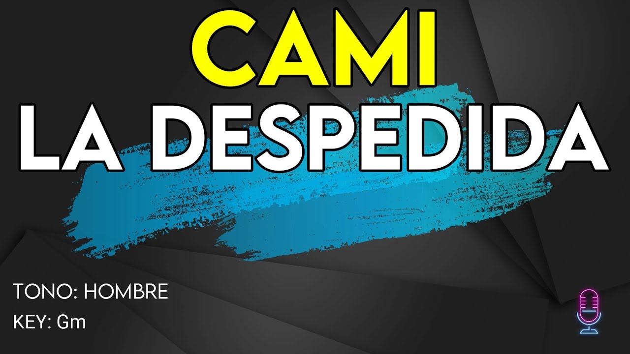 Cami - La Despedida - Karaoke Instrumental - hombre