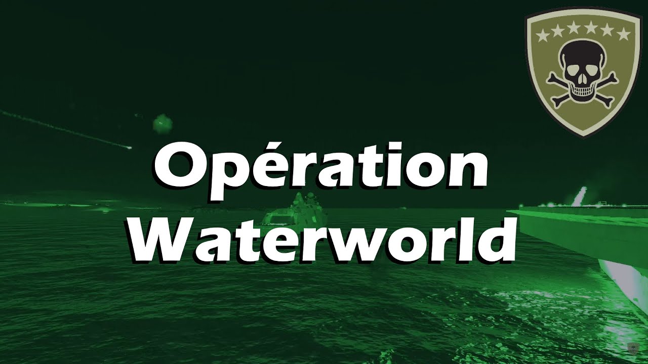ARMA 3 MILSIM FR | GSRI | Opération Waterworld