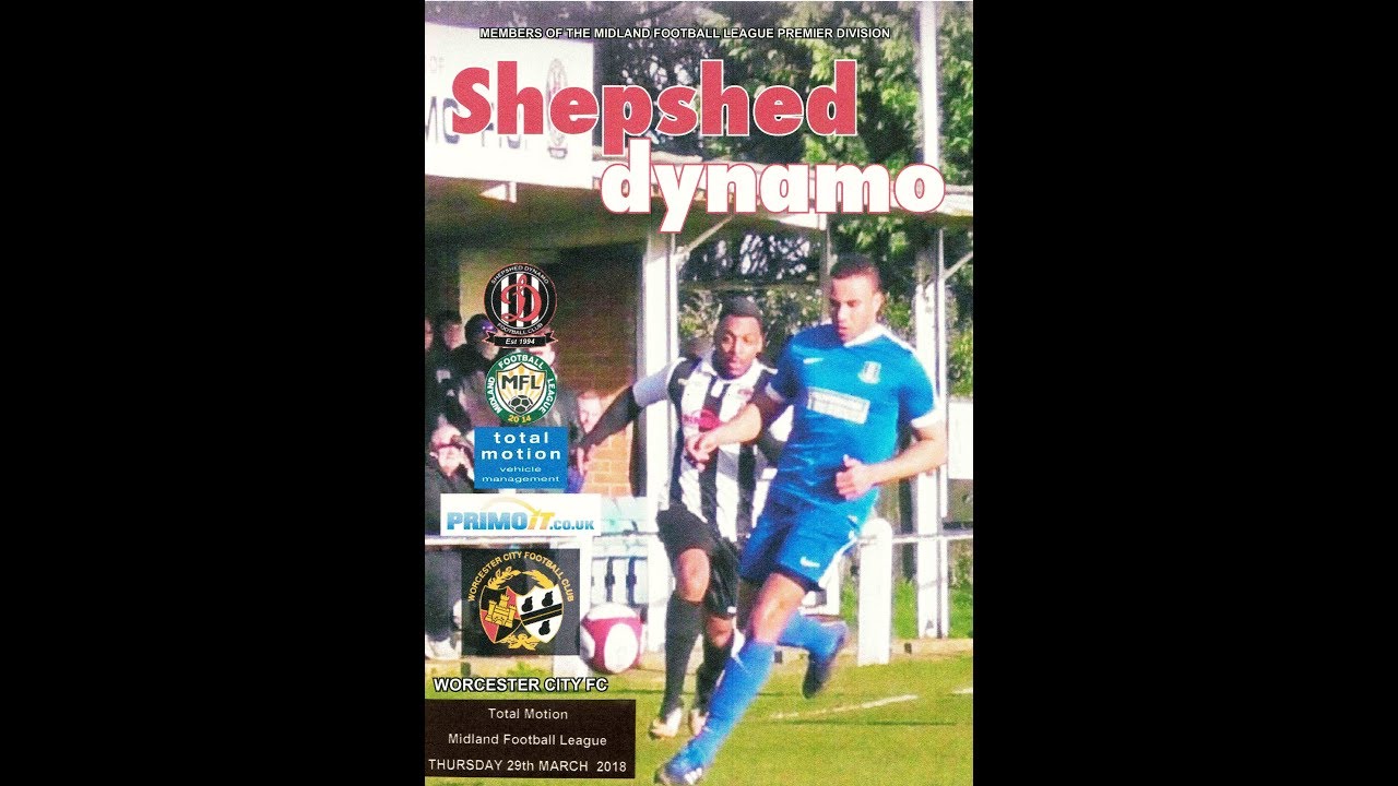Shepshed Dynamo F.C. V Worcester City F.C Total Motion M.F.L. 2017/2018