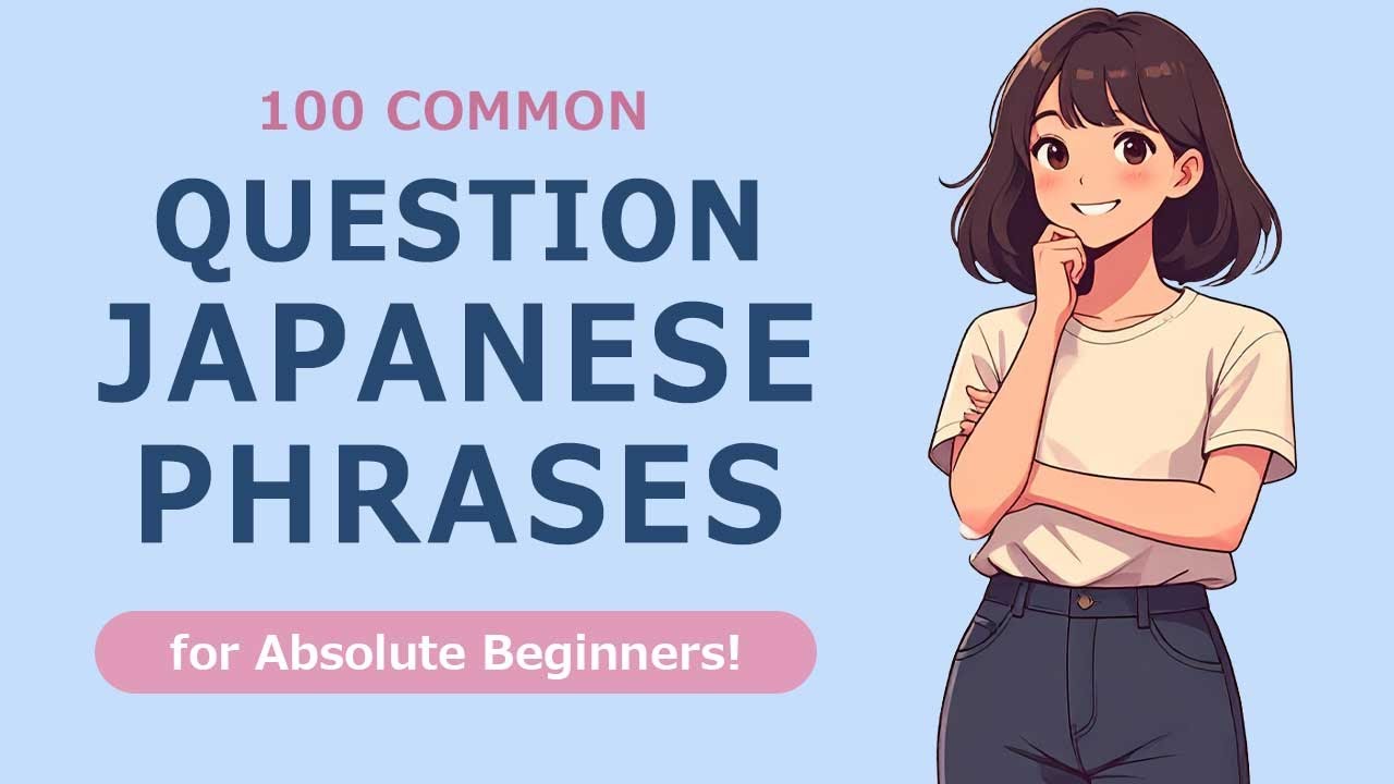 100 Essential Japanese Question Phrases for Daily Life & Travel | Perfect for Beginners!