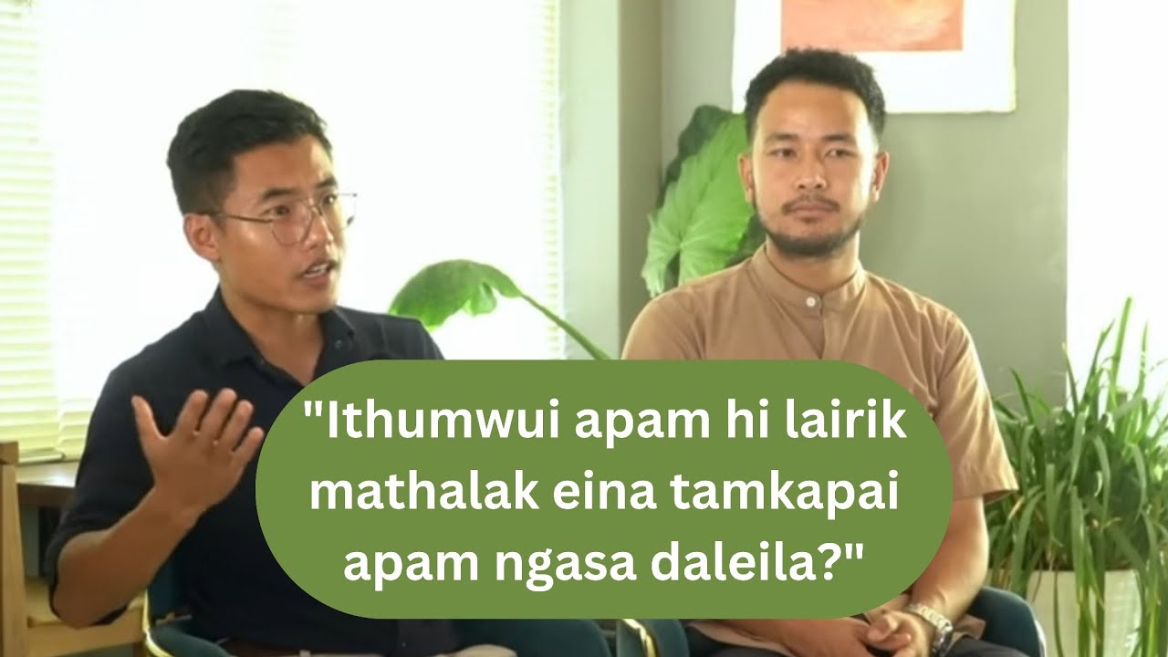 Lairik kapā hi kānnāya kachi theiserra, kha khiwuivāng mapāngaithu khala?