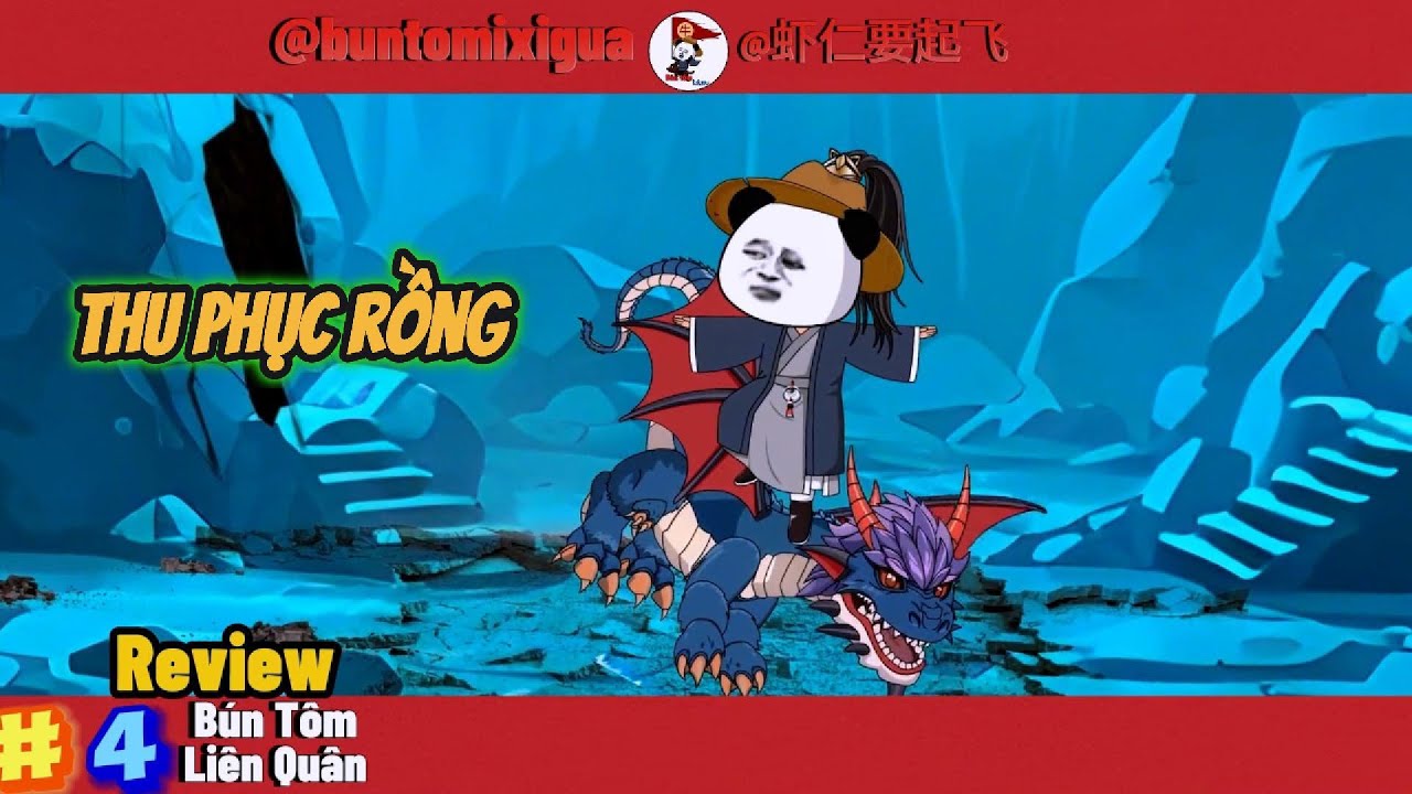 Tập 4 - Bún tôm liên quân - Thu phục rồng thiêng - [ cười tẹt ga cùng Bún Tôm ixigua ]