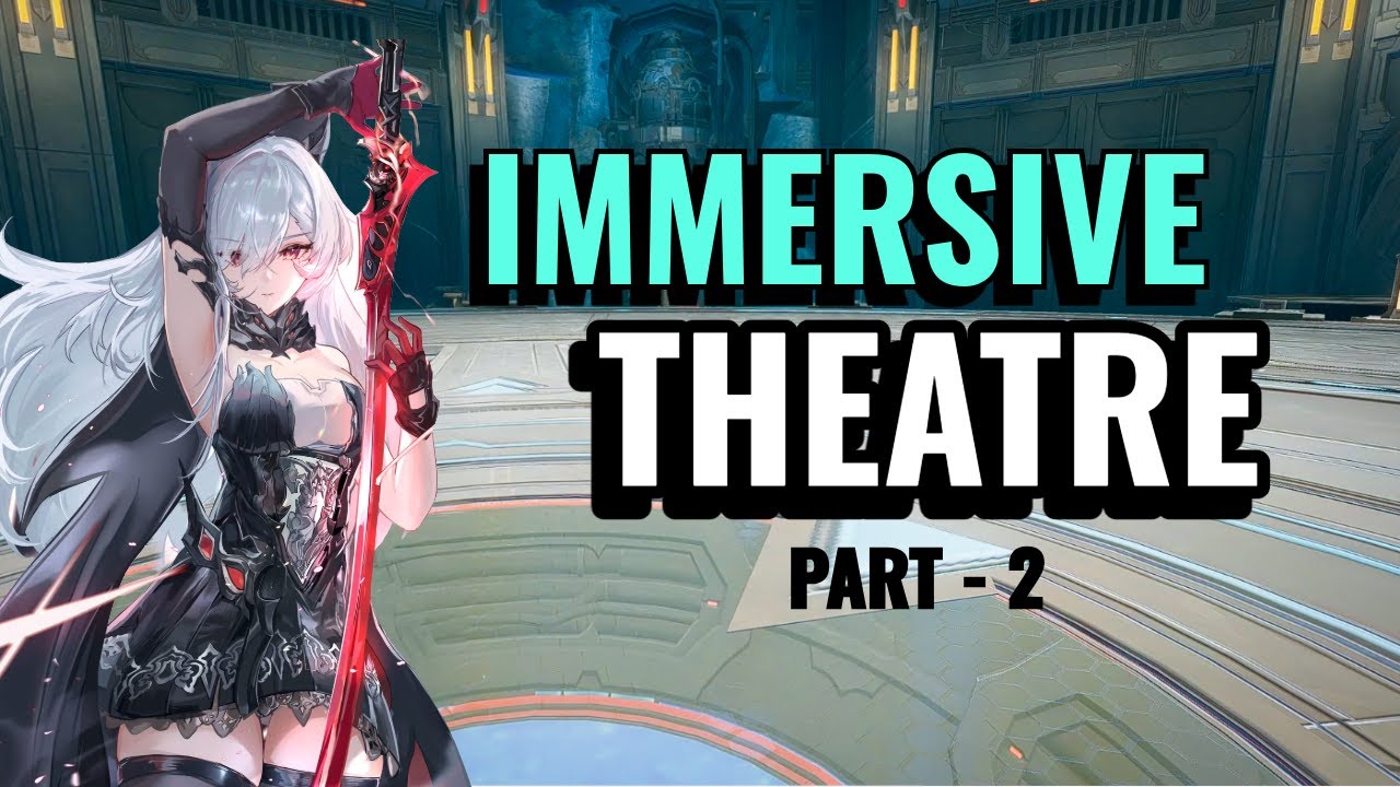 Immersive Theater Gameplay - Duet Night Abyss 