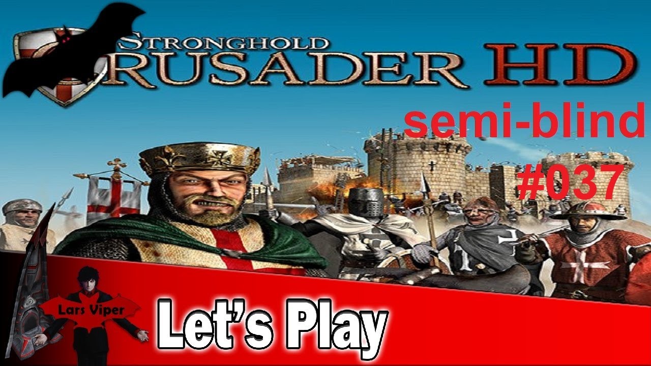 Stronghold Crusader HD Part 37 - Auftakt gegen die Schlange und den Wolf -  German