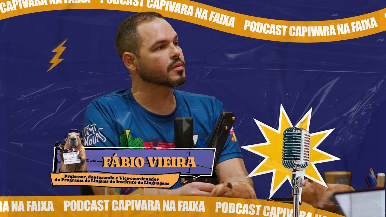 Capivara na Faixa | Fábio Vieira | Programa de Extensão em Línguas e Inclusão da UFMT