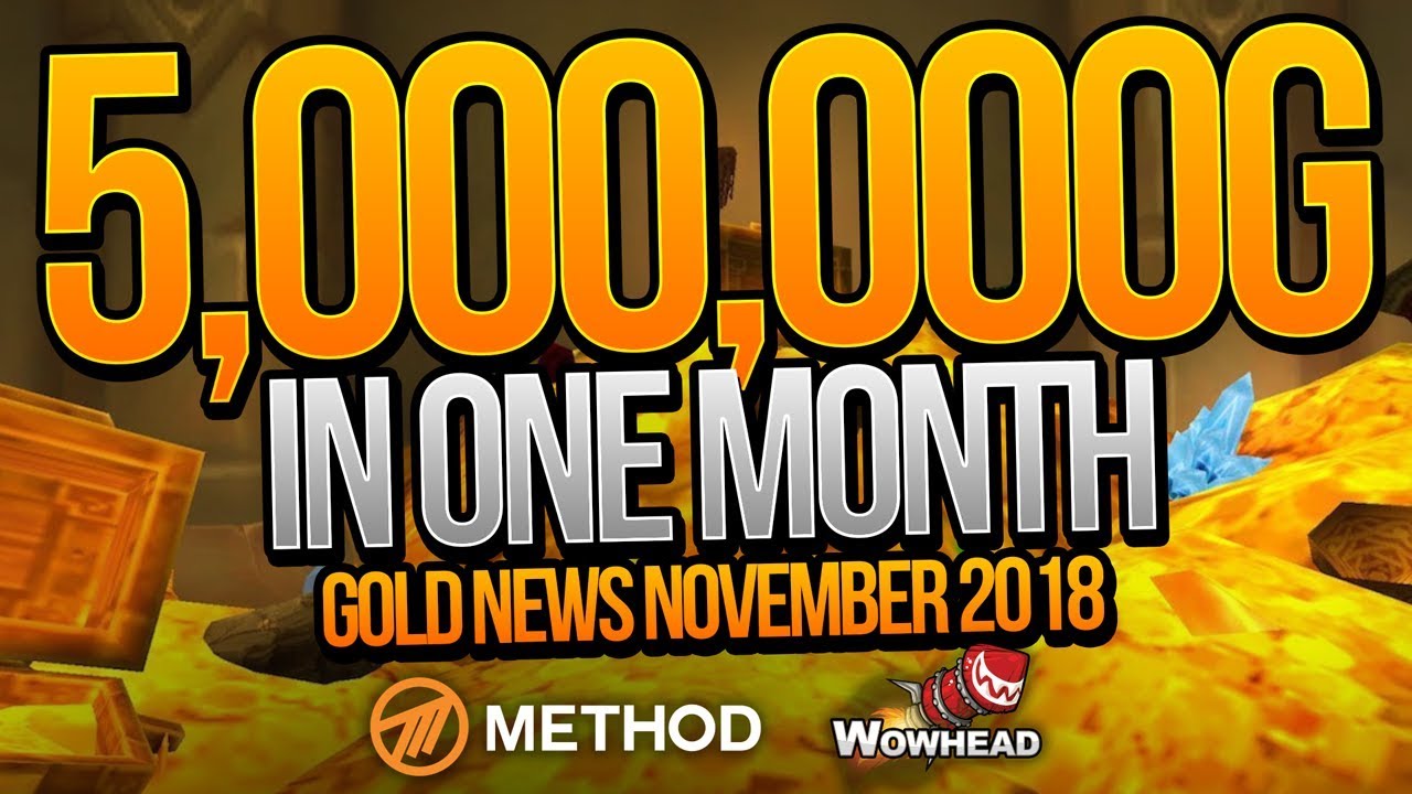 HE MADE 5 MILLION GOLD IN ONE MONTH! Wowhead November Gold News with Gumdrops | Method