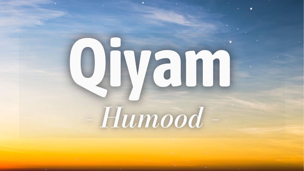 Humood - Qiyam (Lyrics) || Kumpulan Lagu Terbaik Humood 2024