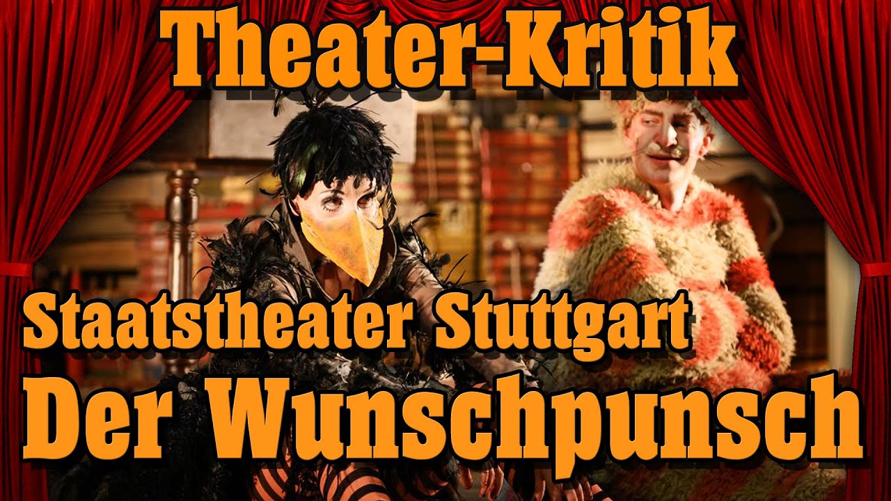 Der Wunschpunsch - Michael Ende - Staatstheater Stuttgart - Theater-Kritik