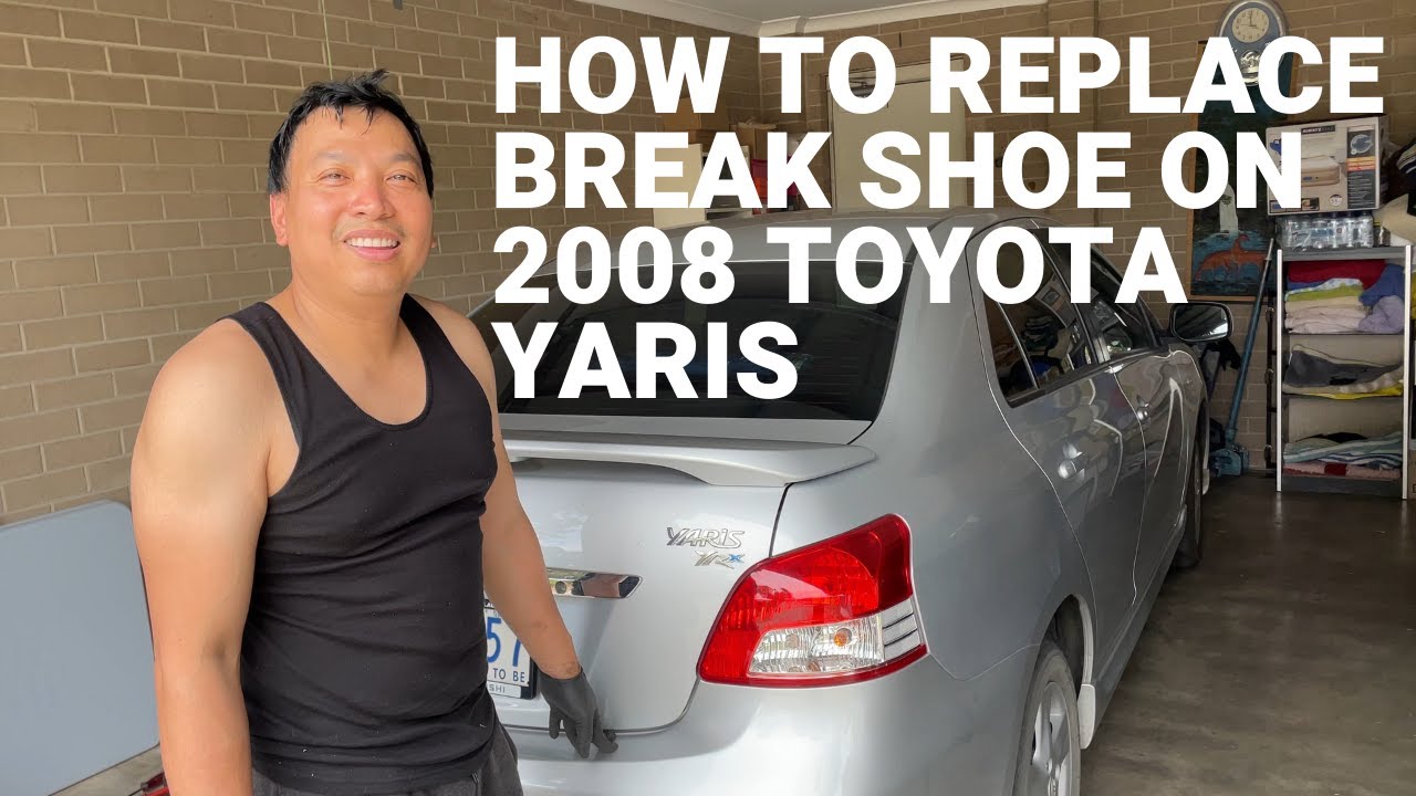 How to replace Break Shoe on 2008 Toyota Yaris